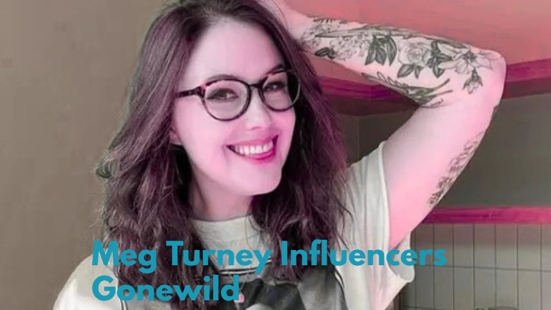 Meg Turney Influencers Gonewild: A Look at Online Fame and Challenges