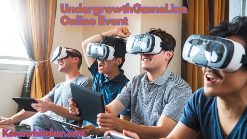 UndergrowthGameLine Online Event