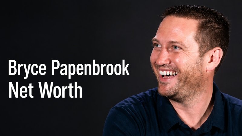 Bryce Papenbrook Net Worth (2026): Career, Income, and Success Story